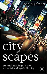 Cityscapes : Cultural Readings in the Material and Symbolic City (Hardcover)