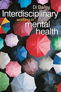 Interdisciplinary Working in Mental Health (Paperback)