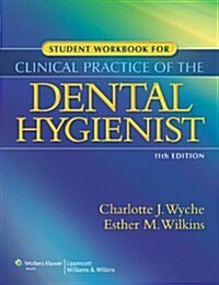 Student Workbook for Clinical Practice of the Dental Hygienist (Paperback, 11, Workbook)