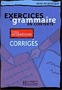 [중고] Mise En Pratique Grammaire - Intermediaire Corriges (Hardcover)