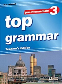 Top Grammar Pre Intermediate 3 : Teachers Edition  