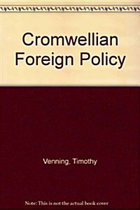 Cromwellian Foreign Policy (Hardcover)