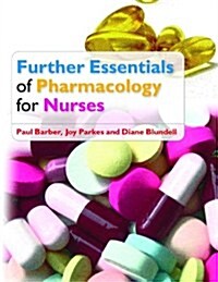 Further Essentials of Pharmacology for Nurses (Paperback)