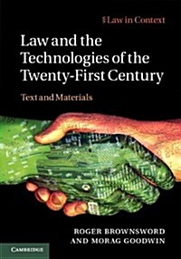 Law and the Technologies of the Twenty-First Century : Text and Materials (Paperback)