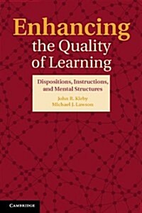 Enhancing the Quality of Learning : Dispositions, Instruction, and Learning Processes (Hardcover)