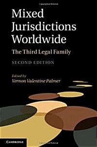 Mixed Jurisdictions Worldwide : The Third Legal Family (Hardcover, 2 Revised edition)