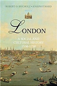 London : A Social and Cultural History, 1550–1750 (Hardcover)