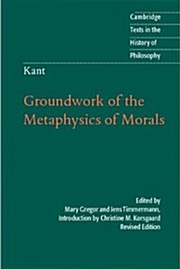 Kant: Groundwork of the Metaphysics of Morals (Hardcover, 2 Revised edition)