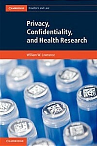 Privacy, Confidentiality, and Health Research (Hardcover)