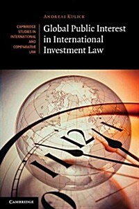 Global Public Interest in International Investment Law (Hardcover)