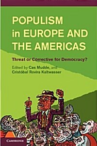 Populism in Europe and the Americas : Threat or Corrective for Democracy? (Hardcover)