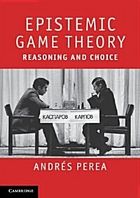 [중고] Epistemic Game Theory : Reasoning and Choice (Paperback)