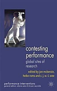Contesting Performance : Global Sites of Research (Paperback)