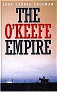 The OKeefe Empire (Hardcover)