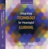 Integrating technology for meaningful learning 5th ed