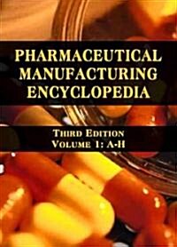 Pharmaceutical Manufacturing Encyclopedia (Hardcover, 3rd)