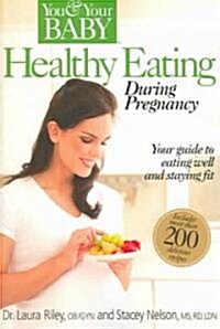 You & Your Baby Healthy Eating During Pregnancy (Paperback)