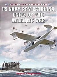 US Navy PBY Catalina Units of the Atlantic War (Paperback)