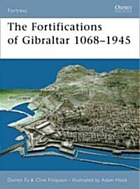 The Fortifications of Gibraltar 1068-1945 (Paperback)