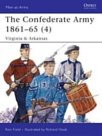 The Confederate Army 1861-65 (4) : Virginia & Arkansas (Paperback)