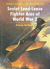 Soviet Lend-Lease Fighter Aces of World War 2 (Paperback)