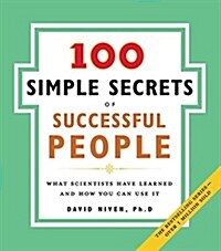 The 100 Simple Secrets of Successful People: What Scientists Have Learned and How You Can Use It (Paperback)