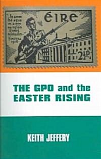 The Gpo And the Easter Rising (Paperback)