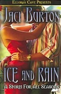 Ice and Rain - A Storm for All Seasons (Paperback)