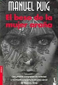 El Beso De La Mujer Arana/ the Kiss of the Spiderwoman (Paperback)