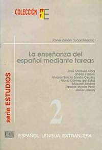 La ensenanza del espanol mediante tareas/ Teaching Spanish Through Homework (Paperback)
