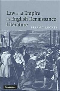 Law and Empire in English Renaissance Literature (Hardcover)