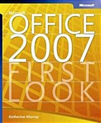 First Look 2007 Microsoft Office System (Paperback)