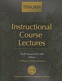 Instructional Course Lectures Trauma (Hardcover, 1st)