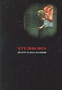 Stubborn: Volume 19 (Paperback)