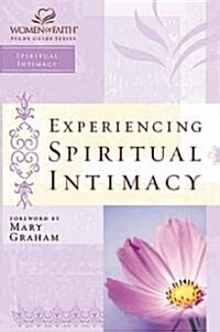 Experiencing Spiritual Intimacy: Women of Faith Study Guide Series (Paperback)