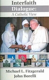 Interfaith Dialogue: A Catholic View (Paperback)