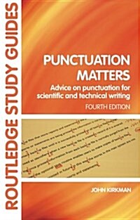 Punctuation Matters : Advice on Punctuation for Scientific and Technical Writing (Paperback, 4 ed)