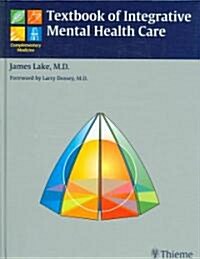 Textbook of Integrative Mental Health Care (Hardcover, 1st)