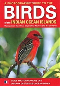 A Photographic Guide to the Birds of the Indian Ocean Islands (Paperback)