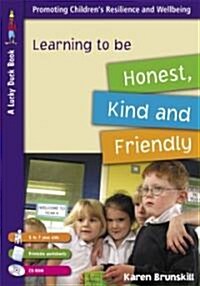 Learning to Be Honest, Kind and Friendly for 5 to 7 Year Olds [With CDROM and Printable Worksheets] (Paperback)