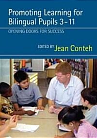 Promoting Learning for Bilingual Pupils 3-11: Opening Doors to Success (Paperback)