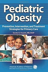 Pediatric Obesity: Prevention, Intervention, and Treatment Strategies for Primary Care (Paperback)