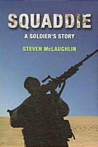 Squaddie : A Soldiers Story (Paperback)