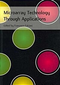 Microarray Technology Through Applications (Paperback)