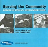 Serving the Community: Guidelines for Setting Up a Service Program (Paperback)