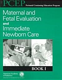 Maternal and Fetal Evaluation and Immeditate Newborn Care (Paperback, 1st)