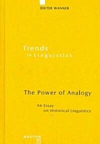 The Power of Analogy: An Essay on Historical Linguistics (Hardcover)