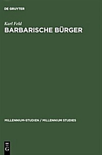 Barbarische B?ger: Die Isaurier Und Das R?ische Reich (Hardcover, Reprint 2011)