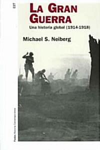 La Gran Guerra / Fighting the Great War (Paperback, Translation)