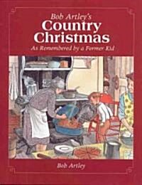 Bob Artleys Country Christmas (Hardcover)